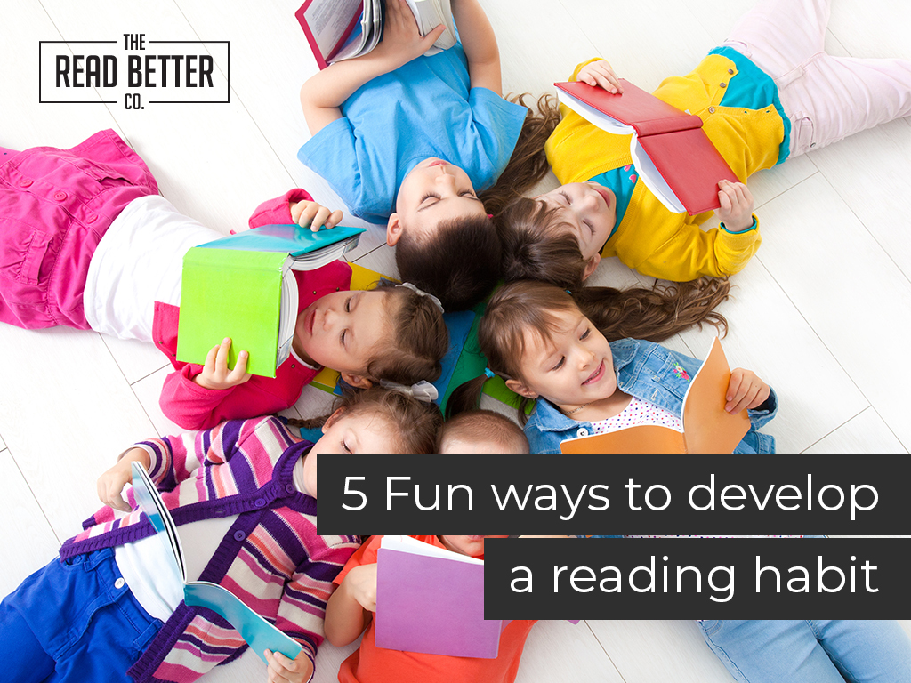5 Fun ways to develop reading habits in children